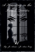 A Haunting in the French Quarter (A Novel)