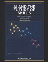 AI and the Future of Skills: What to Learn, Unlearn, and Teach Next B0HDGZ2JSF Book Cover