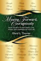 Moving Forward Courageously 0983431906 Book Cover