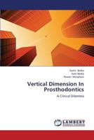 Vertical Dimension In Prosthodontics: A Clinical Dilemma 3659376868 Book Cover