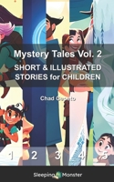 Mystery Tales Vol. 2: SHORT & ILLUSTRATED STORIES for CHILDREN B0BYM4QWQX Book Cover