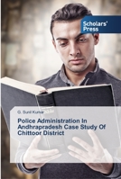 Police Administration In Andhrapradesh Case Study Of Chittoor District 3639512774 Book Cover