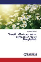 Climatic effects on water demand of rice at Bangladesh 6139446740 Book Cover