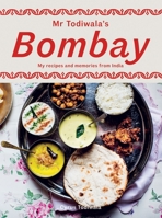 Mr Todiwala's Bombay 1784886645 Book Cover