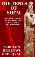 The Tents of Shem: Identifying His Descendants in History & Archaeology 1790551692 Book Cover