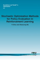 Stochastic Optimization Methods for Policy Evaluation in Reinforcement Learning 1638283702 Book Cover