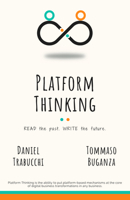 Platform Thinking: Read the past. Write the future. 1637424469 Book Cover