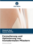 Formulierung und Optimierung von transdermalen Pflastern (German Edition) 6630082842 Book Cover