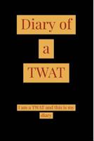 Diary of a TWAT 172193555X Book Cover