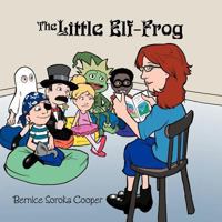 The Little Elf-Frog 1477295259 Book Cover