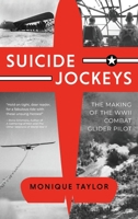 Suicide Jockeys: The Making of the WWII Combat Glider Pilot B0CJ1YYM1X Book Cover