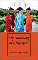 The Intimacy of Strangers 1478713232 Book Cover
