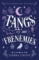 Fangs and Frenemies 1938767330 Book Cover