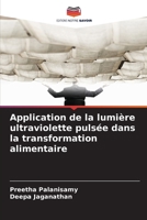 Application de la lumière ultraviolette pulsée dans la transformation alimentaire (French Edition) 6209728634 Book Cover
