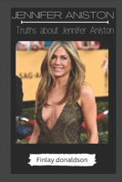 Jennifer Aniston: Truths about Jennifer Aniston B0F78BKJ3F Book Cover