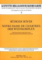 Notre-Dame de Chartres: Der Westkomplex: Systematische Grundlagen Der Bauarchaeologischen Analyse 3631432771 Book Cover