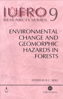 Environmental Change and Geomorphic Hazards in Forests 0851995985 Book Cover
