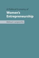 A Political Economy of Women’s Entrepreneurship (Women's Work) 1788215958 Book Cover