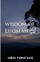Wisdom of Luqman (A.S.) 1541274202 Book Cover