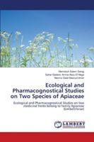 Ecological and Pharmacognostical Studies on Two Species of Apiaceae 6202803479 Book Cover