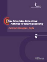 Core Entrustable Professional Activities for Entering Residency: Curriculum Developers' Guide 1577541391 Book Cover