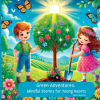 Green Adventures: Mindful Stories for Young Hearts B0DQH5BDTY Book Cover