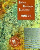 The Object Database Standard: Odmg 2.0 (Morgan Kaufmann Series in Data Management Systems) 1558604634 Book Cover