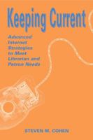 Keeping Current: Advanced Internet Strategies to Meet Librarian and Patron Needs 0838908640 Book Cover