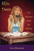 Skin Deep: The Monster under the Makeup 158736963X Book Cover