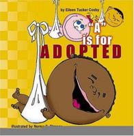 "A" is for Adopted 096763850X Book Cover