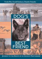 Dog's Best Friend: Journey to the Roots of an Ancient Partnership 0892818298 Book Cover