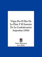 Viajes Por El R�o De La Plata Y El Interior De La Confederaci�n Argentina 1019106271 Book Cover