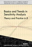 Basics and Trends in Sensitivity Analysis: Theory and Practice in R 1611976685 Book Cover
