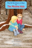 The K9 Brothers in Blue and The Missing Kids B0CJB2CRLM Book Cover