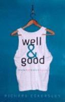 Well and Good: How We Feel and Why It Matters 1877008303 Book Cover