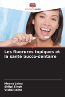 Les fluorures topiques et la santé bucco-dentaire (French Edition) 6209916546 Book Cover