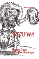 BIZUWA: The Lost Tales from the Himalayas B093WJ1782 Book Cover