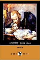 Selected Polish Tales 1419146599 Book Cover