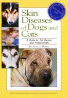 Skin Diseases of Dogs and Cats: A Guide for Pet Owners and Professionals 0964029502 Book Cover