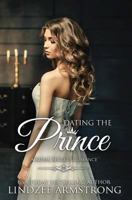 Dating the Prince 0998166782 Book Cover