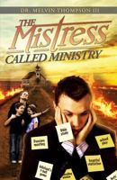 The Mistress Called Ministry: Helping God's Leaders 1727409892 Book Cover