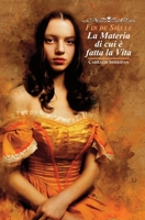 La Materia di cui è fatta la Vita (Fin de Siècle) (Italian Edition) 1520757581 Book Cover