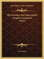 The Genuine and Apocryphal Gospels Compared, a Charge 102270110X Book Cover