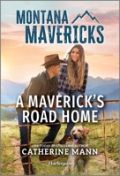 A Maverick's Road Home (Montana Mavericks: The Tenacity Social Club, 2) 133514319X Book Cover