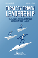 Strategy-Driven Leadership: The Playbook for Developing Your Next Generation of Leaders 0367332264 Book Cover