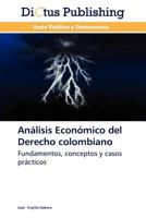 Analisis Economico del Derecho Colombiano 3847385496 Book Cover