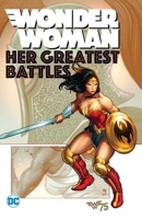 Wonder Woman: Her Greatest Battles 1401268978 Book Cover