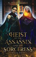 Heist of the Assassin and the Sorceress: (A Sapphic Romance Fantasy Adventure) B0GVJWMSQH Book Cover