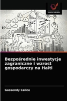 Bezpo&#347;rednie inwestycje zagraniczne i wzrost gospodarczy na Haiti 6203268437 Book Cover