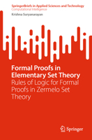 Formal Proofs in Elementary Set Theory: Rules of Logic for Formal Proofs in Zermelo Set Theory (SpringerBriefs in Applied Sciences and Technology) 3032222389 Book Cover